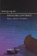 redesigning the medicare contract: politics, markets, and agency (en Inglés)