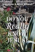 Do You Really Know Jesus? (en Inglés)