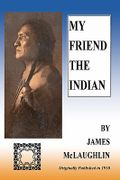 My Friend the Indian - McLaughlin, James - Converpage