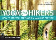 Yoga for Hikers: Stretch, Strengthen, and Climb Higher