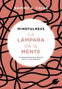 Mindfulness. La Lámpara de la Mente: El Entrenamiento de la Atención Para Vivir más Despierto (Fuera de Colección)