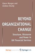 Beyond Organizational Change (en Inglés)