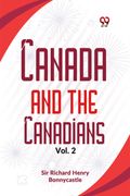 Canada And The Canadians Vol. 2