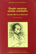 Desde Nuestras Sendas Soledades: Amado Nervo Y Unamuno, Epistolario