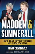 Madden & Summerall: How They Revolutionized nfl Broadcasting (en Inglés)