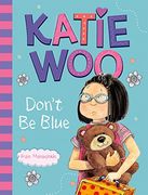 katie woo, don't be blue (en Inglés)