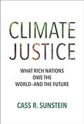 Climate Justice: What Rich Nations owe the World―And the Future