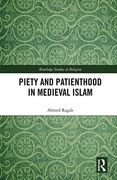 Piety and Patienthood in Medieval Islam (Routledge Studies in Religion) 