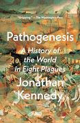 Pathogenesis: A History of the World in Eight Plagues (en Inglés)