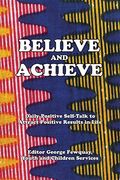 Believe and Achieve, Daily Positive Self-Talk to Attract Positive Results in Life (en Inglés)