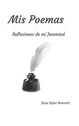 Mis Poemas: Reflexiones de mi Juventud (in Spanish)