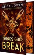 The Things Gods Break (en Inglés)