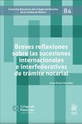 Breves Reflexiones Sobre las Sucesiones Internacionales e Interfederativas de Trámite Notarial