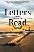Letters Never Meant to be Read: Volume ii (en Inglés)