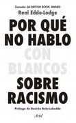 Por qué no Hablo con Blancos Sobre Racismo