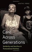 Care Across Generations: Solidarity and Sacrifice in Transnational Families (en Inglés)