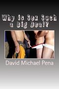 Why is Sex Such a Big Deal (en Inglés)