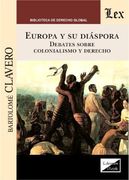 Europa y su diáspora. Debates sobre Colonialismo y derecho