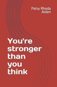 You're stronger than you think