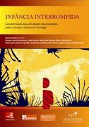 INFÂNCIA INTERROMPIDA - CARACTERIZAÇÃO DAS ACTIVIDADES DESENVOLVIDAS PELAS CRIAN