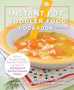 The Instant pot Toddler Food Cookbook: Wholesome Recipes That Cook up Fast-In any Brand of Electric Pressure Cooker (en Inglés)