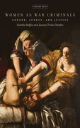 Women as war Criminals: Gender, Agency, and Justice (en Inglés)