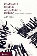 Como Agir com um Adolescente Dificil? Um Livro pa (em Portugues do Brasil) (en Portugués)