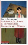 La Infancia de Liuvers; El Salvoconducto; Poesias de Yuri Zhivago (in Spanish)