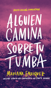 Alguien Camina Sobre tu Tumba