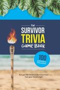 The Survivor Trivia Game Book: Trivia for the Ultimate Fan of the TV Show (en Inglés)