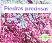 Piedras Preciosas  (Súper Geología! )