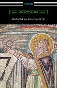 Melchizedek and the Mystery of Fire (en Inglés)