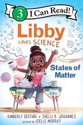 Libby Loves Science: States of Matter (i can Read Level 3)