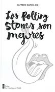 Los Rolling Stones son mejores (in Spanish)