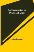 An Exhortation to Peace and Unity (en Inglés)