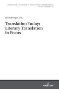 Translation Today: Literary Translation in Focus (Studies in Linguistics, Anglophone Literatures and Cultures) (en Inglés)
