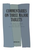 Commentaries on Three Major Tablets (en Inglés)