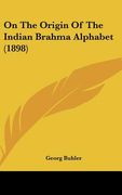 on the origin of the indian brahma alphabet (1898)
