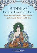 Buddhas' Little Book of Life: Daily Wisdom from the Great Masters, Teachers, and Writers of All Time (en Inglés)