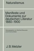 Naturalismus: Manifeste Und Dokumente Zur Deutschen Literatur 1880-1900 (en Alemán)