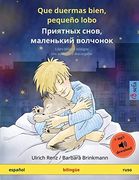 Que Duermas Bien, Pequeño Lobo - приятных снов, маленький волчонок (Español - Ruso): Libro Infantil Bilingüe con  Descargable (Sefa Libros Ilustrados en dos Idiomas)