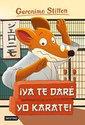 Ya te Daré yo Karate!  Geronimo Stilton 37