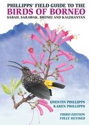 Phillipps' Field Guide to the Birds of Borneo: Sabah, Sarawak, Brunei, and Kalimantan, Fully Revised Third Edition (Princeton Field Guides)