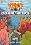 Science Comics: Coral Reefs: Cities of the Ocean (en Inglés)