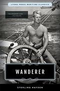 Wanderer: Lyons Press Maritime Classics 
