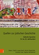 Quellen Zur Judischen Geschichte Im Heiligen Romischen Reich Und Seinen Nachfolgestaaten: Judische Sprachen 16. Bis 20. Jahrhundert (en Alemán)