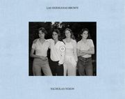 Las Hermanas Brown. Nicholas Nixon. 1975-2022