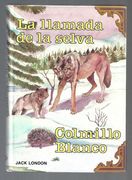 La Llamada de la Selva; Colmillo Blanco
