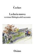 La dacia nuova: versione filologica del racconto (en Italiano)