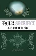 Project Sacrifice: The End of an Era (en Inglés)